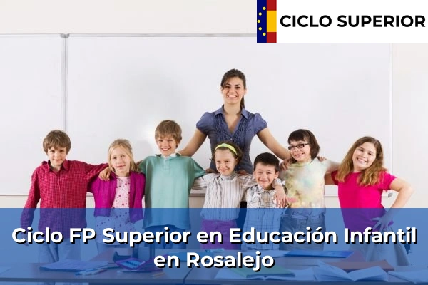 Ciclo FP de Grado Superior de Educación Infantil en Rosalejo