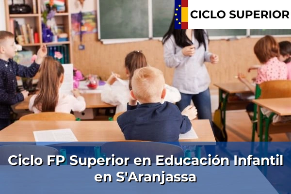 Ciclo FP de Grado Superior de Educación Infantil en S'Aranjassa