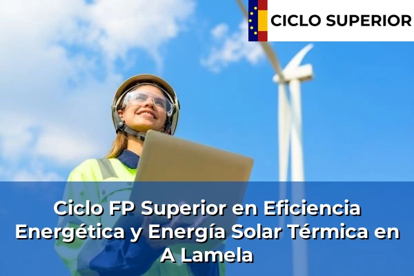 Ciclo FP de Grado Superior de Eficiencia Energética y Energía Solar Térmica en A Lamela