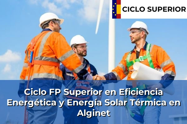 Ciclo FP de Grado Superior de Eficiencia Energética y Energía Solar Térmica en Alginet