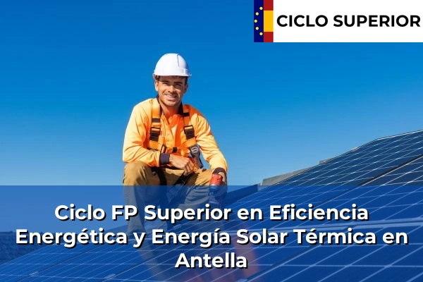 Ciclo FP de Grado Superior de Eficiencia Energética y Energía Solar Térmica en Antella
