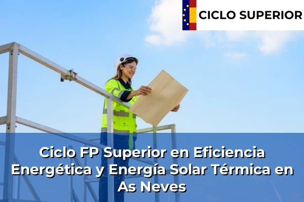 Ciclo FP de Grado Superior de Eficiencia Energética y Energía Solar Térmica en As Neves