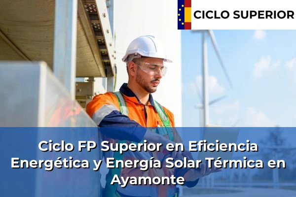 Ciclo FP de Grado Superior de Eficiencia Energética y Energía Solar Térmica en Ayamonte