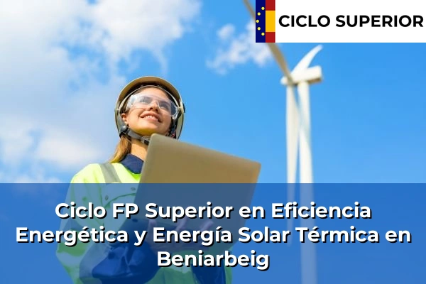 Ciclo FP de Grado Superior de Eficiencia Energética y Energía Solar Térmica en Beniarbeig