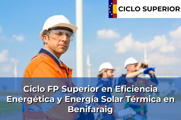 Ciclo FP de Grado Superior de Eficiencia Energética y Energía Solar Térmica en Benifaraig