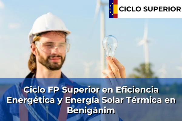 Ciclo FP de Grado Superior de Eficiencia Energética y Energía Solar Térmica en Benigànim