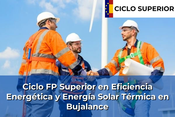 Ciclo FP de Grado Superior de Eficiencia Energética y Energía Solar Térmica en Bujalance