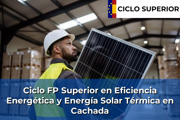 Ciclo FP de Grado Superior de Eficiencia Energética y Energía Solar Térmica en Cachada