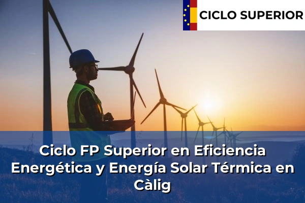 Ciclo FP de Grado Superior de Eficiencia Energética y Energía Solar Térmica en Càlig