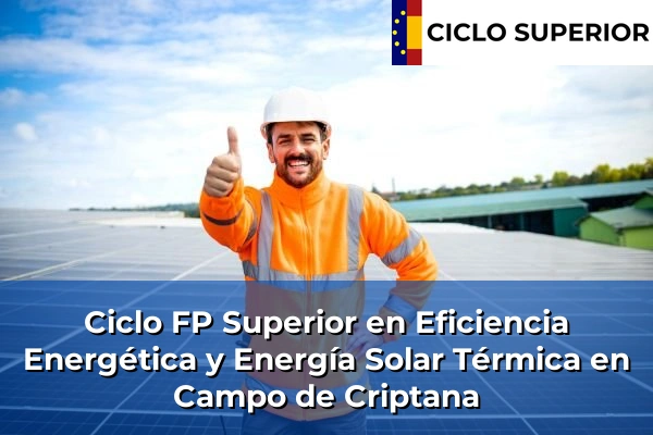 Ciclo FP de Grado Superior de Eficiencia Energética y Energía Solar Térmica en Campo de Criptana