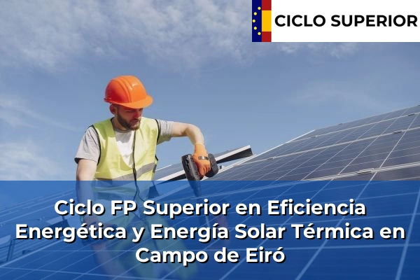 Ciclo FP de Grado Superior de Eficiencia Energética y Energía Solar Térmica en Campo de Eiró