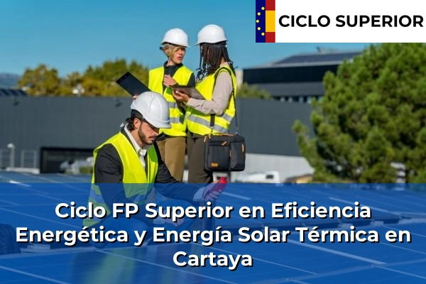 Ciclo FP de Grado Superior de Eficiencia Energética y Energía Solar Térmica en Cartaya