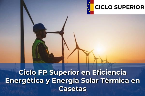 Ciclo FP de Grado Superior de Eficiencia Energética y Energía Solar Térmica en Casetas