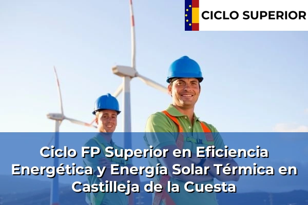 Ciclo FP de Grado Superior de Eficiencia Energética y Energía Solar Térmica en Castilleja de la Cuesta