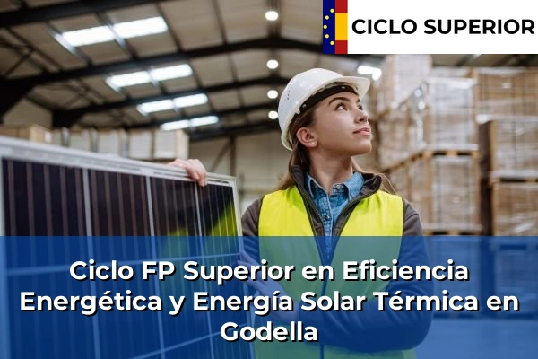 Ciclo FP de Grado Superior de Eficiencia Energética y Energía Solar Térmica en Godella