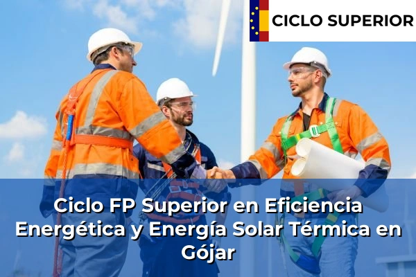 Ciclo FP de Grado Superior de Eficiencia Energética y Energía Solar Térmica en Gójar