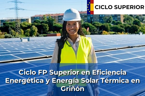 Ciclo FP de Grado Superior de Eficiencia Energética y Energía Solar Térmica en Griñón