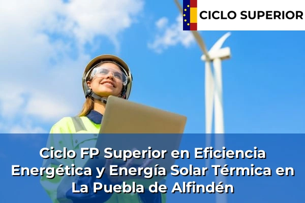 Ciclo FP de Grado Superior de Eficiencia Energética y Energía Solar Térmica en La Puebla de Alfindén