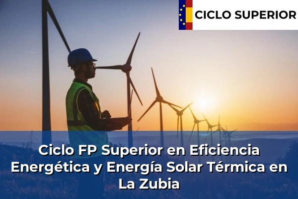 Ciclo FP de Grado Superior de Eficiencia Energética y Energía Solar Térmica en La Zubia