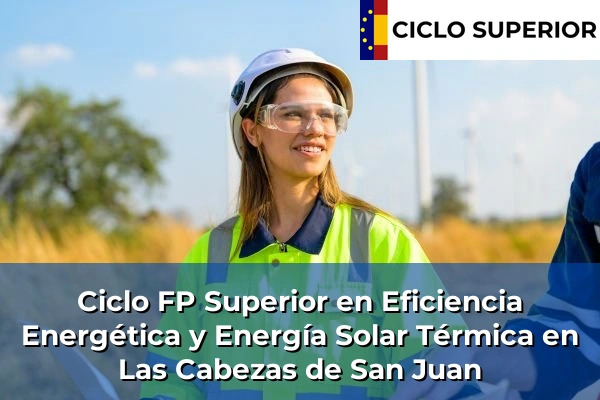 Ciclo FP de Grado Superior de Eficiencia Energética y Energía Solar Térmica en Las Cabezas de San Juan