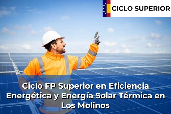 Ciclo FP de Grado Superior de Eficiencia Energética y Energía Solar Térmica en Los Molinos
