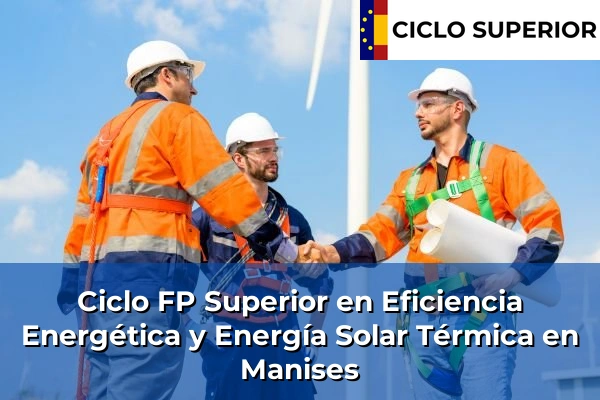 Ciclo FP de Grado Superior de Eficiencia Energética y Energía Solar Térmica en Manises