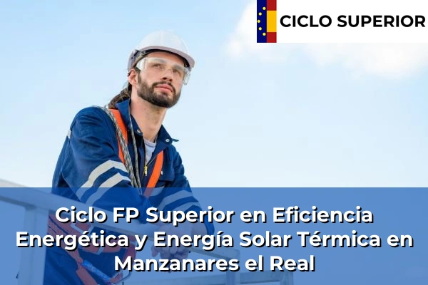 Ciclo FP de Grado Superior de Eficiencia Energética y Energía Solar Térmica en Manzanares el Real