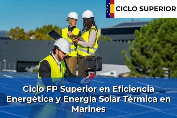 Ciclo FP de Grado Superior de Eficiencia Energética y Energía Solar Térmica en Marines