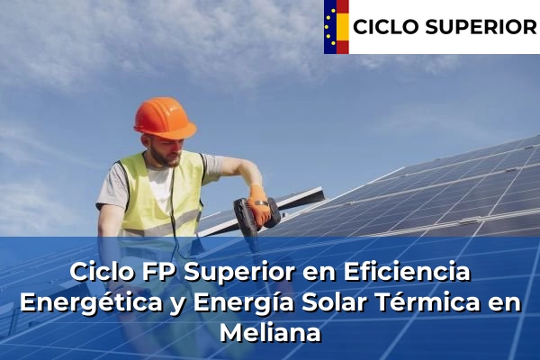 Ciclo FP de Grado Superior de Eficiencia Energética y Energía Solar Térmica en Meliana