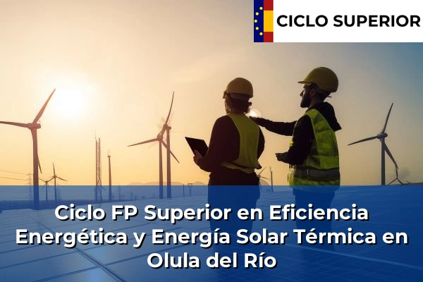 Ciclo FP de Grado Superior de Eficiencia Energética y Energía Solar Térmica en Olula del Río