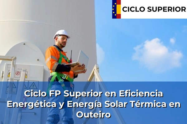 Ciclo FP de Grado Superior de Eficiencia Energética y Energía Solar Térmica en Outeiro