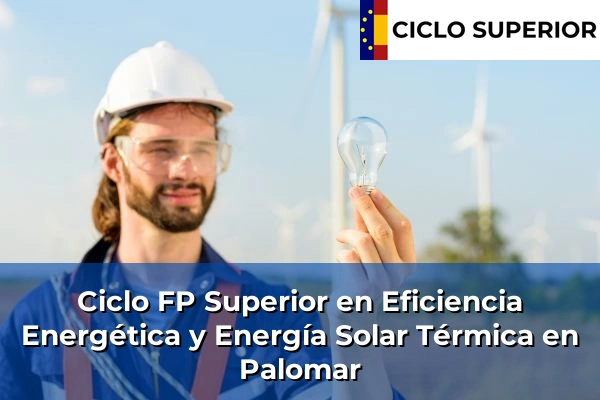 Ciclo FP de Grado Superior de Eficiencia Energética y Energía Solar Térmica en Palomar