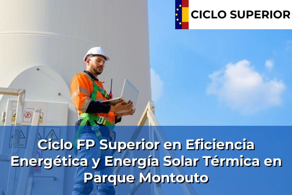 Ciclo FP de Grado Superior de Eficiencia Energética y Energía Solar Térmica en Parque Montouto