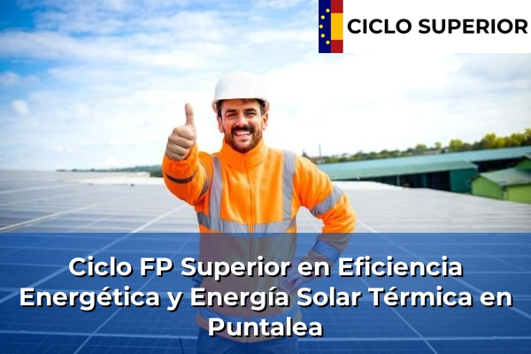 Ciclo FP de Grado Superior de Eficiencia Energética y Energía Solar Térmica en Puntalea
