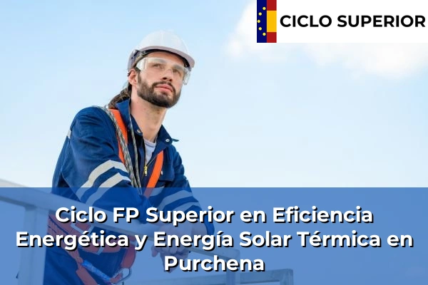 Ciclo FP de Grado Superior de Eficiencia Energética y Energía Solar Térmica en Purchena