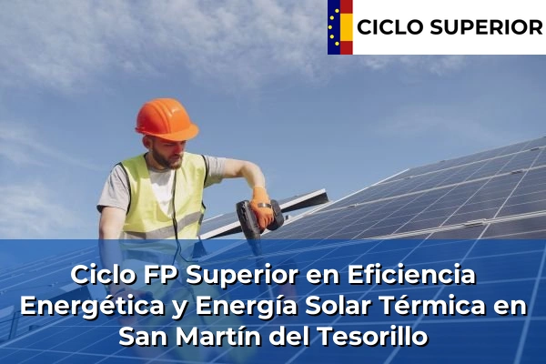 Ciclo FP de Grado Superior de Eficiencia Energética y Energía Solar Térmica en San Martín del Tesorillo