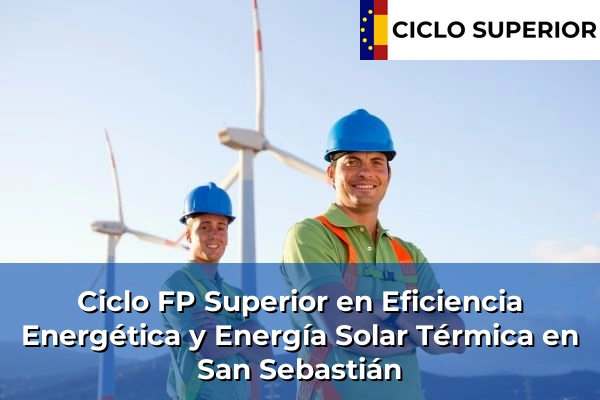 Ciclo FP de Grado Superior de Eficiencia Energética y Energía Solar Térmica en San Sebastián