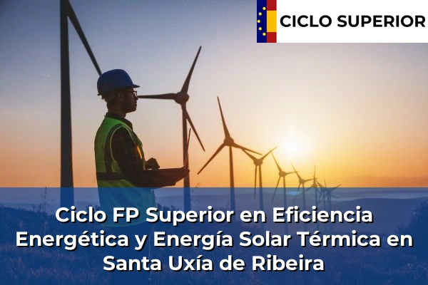 Ciclo FP de Grado Superior de Eficiencia Energética y Energía Solar Térmica en Santa Uxía de Ribeira