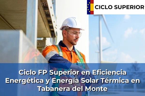 Ciclo FP de Grado Superior de Eficiencia Energética y Energía Solar Térmica en Tabanera del Monte Ciclo FP de Grado Superior de Eficiencia Energética y Energía Solar Térmica en Tabanera del Monte