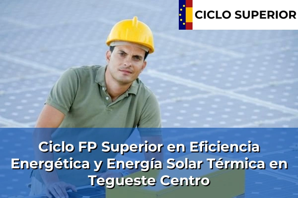 Ciclo FP de Grado Superior de Eficiencia Energética y Energía Solar Térmica en Tegueste Centro
