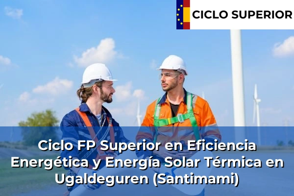 Ciclo FP de Grado Superior de Eficiencia Energética y Energía Solar Térmica en Ugaldeguren (Santimami)