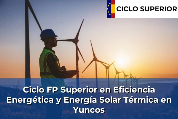 Ciclo FP de Grado Superior de Eficiencia Energética y Energía Solar Térmica en Yuncos