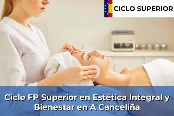 Ciclo FP de Grado Superior de Estética Integral y Bienestar en A Canceliña