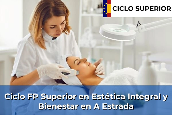 Ciclo FP de Grado Superior de Estética Integral y Bienestar en A Estrada