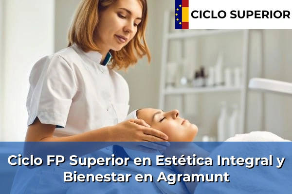 Ciclo FP de Grado Superior de Estética Integral y Bienestar en Agramunt