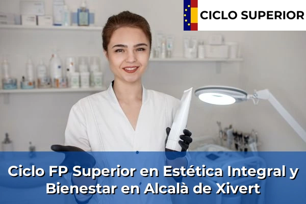 Ciclo FP de Grado Superior de Estética Integral y Bienestar en Alcalà de Xivert