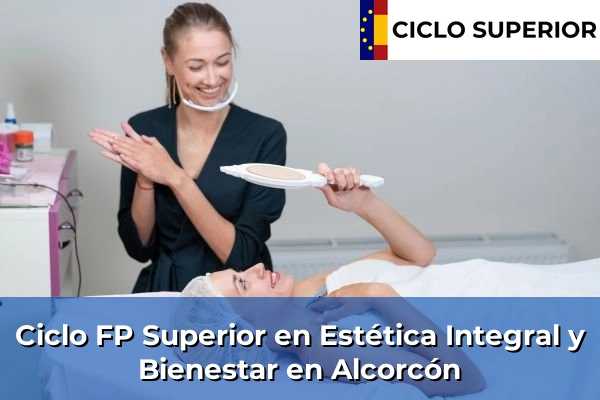 Ciclo FP de Grado Superior de Estética Integral y Bienestar en Alcorcón