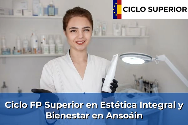 Ciclo FP de Grado Superior de Estética Integral y Bienestar en Ansoáin