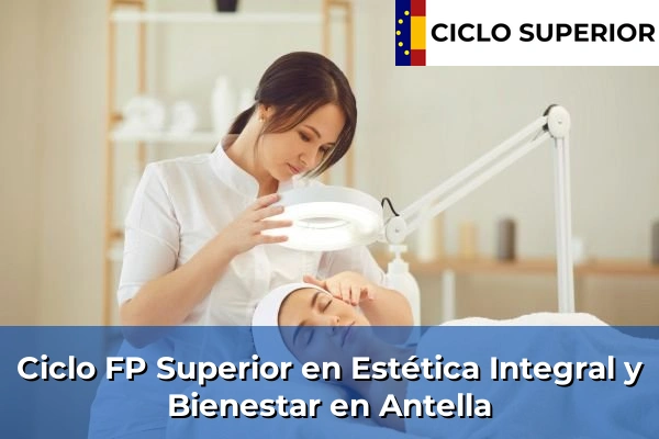 Ciclo FP de Grado Superior de Estética Integral y Bienestar en Antella