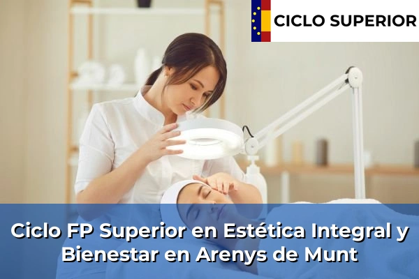 Ciclo FP de Grado Superior de Estética Integral y Bienestar en Arenys de Munt